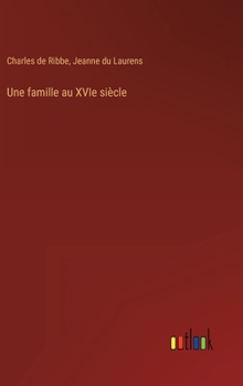 Hardcover Une famille au XVIe siècle [French] Book