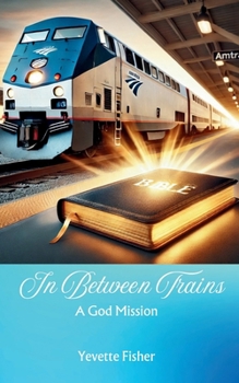 Paperback In Between Trains: A God Mission Book