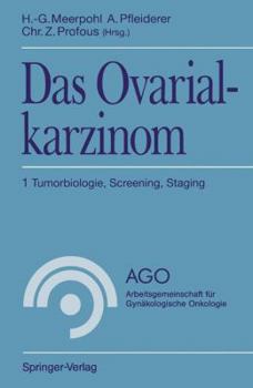 Paperback Das Ovarialkarzinom: 1 Tumorbiologie, Screening, Staging [German] Book