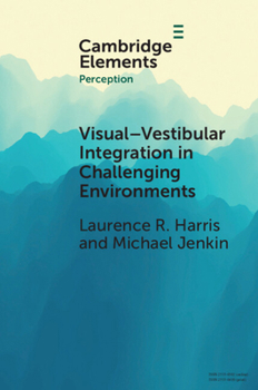 Paperback Visual-vestibular Integration in Challenging Environments Book