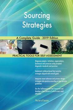 Paperback Sourcing Strategies A Complete Guide - 2019 Edition Book