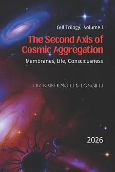The Second Axis of Cosmic Aggregation: Membranes, Life, and Consciousness
