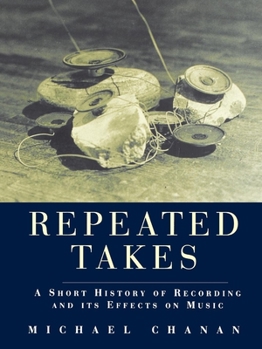 Paperback Repeated Takes: A Short History of Recording and its Effects on Music Book