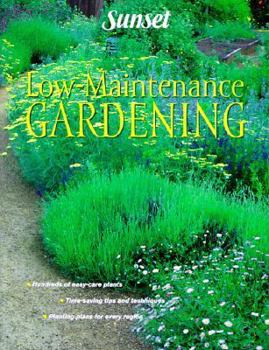 Low Maintenance Gardening - Book  of the Sunset Gardening & Outdoor Building Books