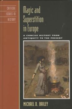 Hardcover Magic and Superstition in Europe: A Concise History from Antiquity to the Present Book