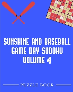 Paperback Sunshine and Baseball Sudoku Game Day Puzzle Book Volume 4: 400 Challenging Puzzles Book