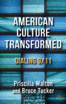 Paperback American Culture Transformed: Dialing 9/11 Book