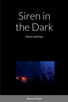 Paperback Siren in the Dark: Poems and Prose Book
