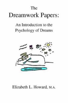 Paperback The Dreamwork Papers: An Introduction to the Psychology of Dreams Book