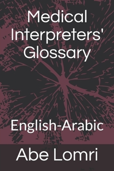Paperback Medical Interpreters' Glossary: English-Arabic Book