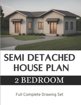 Paperback Modern Semi Detached House Plan: 2 Bedroom & 2 bathroom: Full Complete Drawing Set Book