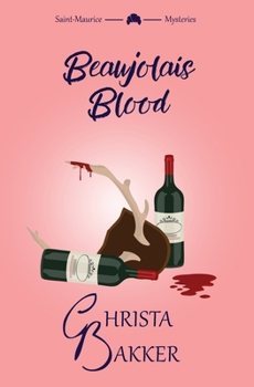 Paperback Beaujolais Blood: An unputdownable puzzle of a cozy mystery Book