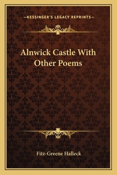 Alnwick Castle With Other Poems