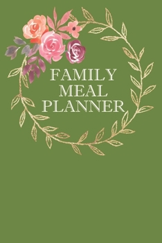 Paperback Family Meal Planner: Weekly Meal Planning And Shopping Journal Book