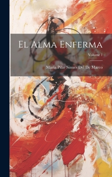 Hardcover El Alma Enferma; Volume 1 [Spanish] Book