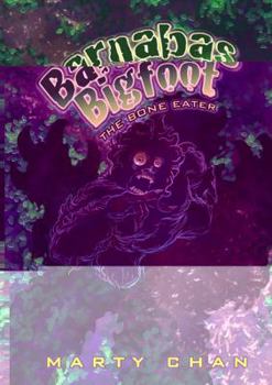 Paperback Barnabas Bigfoot: Bone Eater Book