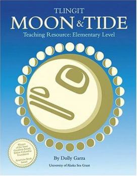 Paperback Tlingit Moon & Tide: Teaching Resource: Elementary Level Book