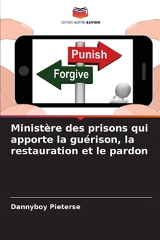 Paperback Ministère des prisons qui apporte la guérison, la restauration et le pardon [French] Book