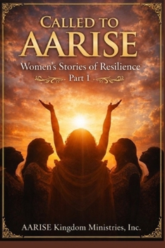 Paperback Called to AARISE: Women's Stories of Resilience Part I Book