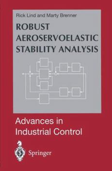 Hardcover Robust Aeroservoelastic Stability Analysis: Flight Test Applications Book