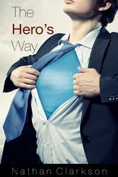Paperback The Hero's Way: A 10 Day Study-Journal on Becoming the Hero You Were Made to Be Book