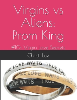 Paperback Virgins vs Aliens: Prom King: #10: Virgin Love Secrets Book