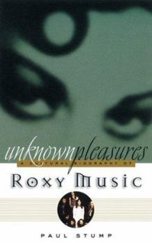 Paperback Unknown Pleasures: A Cultural Biography of Roxy Music [With Workbook and Teacher's Guide] Book