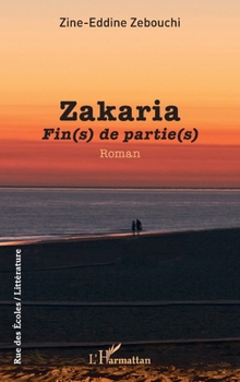 Zakaria: Fin(s) de partie(s) (Rue Des Écoles) (French Edition)