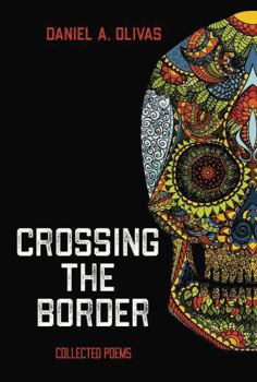 Paperback Crossing the Border: Collected Poems Book