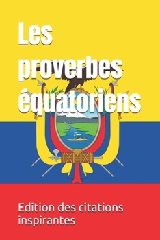 Paperback Les proverbes équatoriens [French] Book