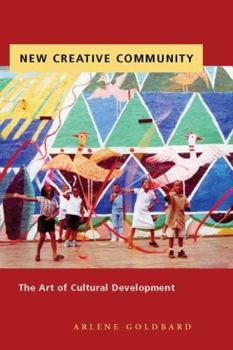 Hardcover New Creative Community: The Art of Cultural Development Book