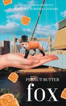 Paperback peanut butter fox: sandwich riddle poems: softcover standard non-economy edition Book