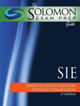 Paperback The Solomon Exam Prep Guide: SIE - FINRA Securities Industry Essentials Examination Book