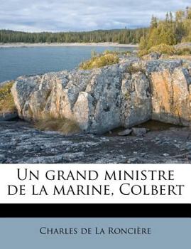 Paperback Un grand ministre de la marine, Colbert [French] Book