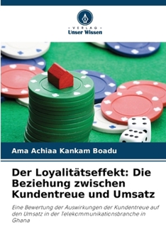 Paperback Der Loyalitätseffekt: Die Beziehung zwischen Kundentreue und Umsatz [German] Book