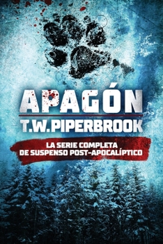 Paperback Apagón: La serie completa de suspenso post-apocalíptico: (Libros 1-5 y una historia de epílogo) [Spanish] Book