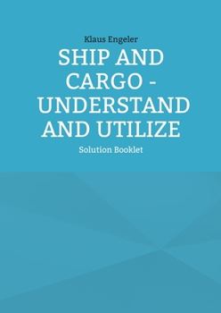Paperback Ship and Cargo - Understand and Utilize: Solution Booklet Book