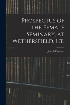 Paperback Prospectus of the Female Seminary, at Wethersfield, Ct. Book