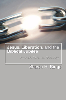 Paperback Jesus, Liberation, and the Biblical Jubilee: Images for Ethics and Christology Book
