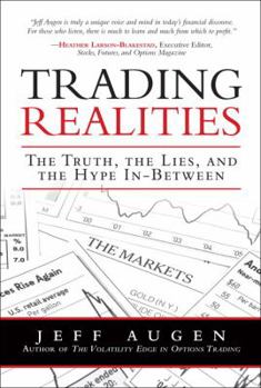 Hardcover Trading Realities: The Truth, the Lies, and the Hype In-Between Book