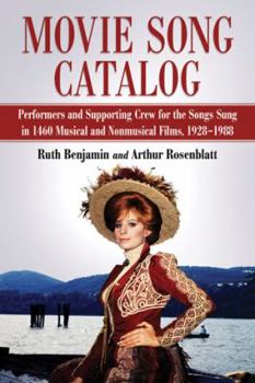 Paperback Movie Song Catalog: Performers and Supporting Crew for the Songs Sung in 1460 Musical and Nonmusical Films, 1928-1988 Book