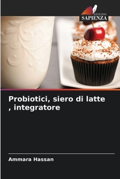 Paperback Probiotici, siero di latte, integratore [Italian] Book