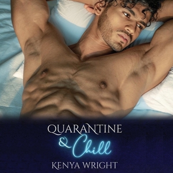 Quarantine and Chill
