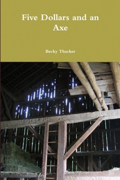 Paperback Five Dollars and an Axe Book