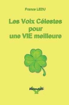 Paperback Les voix celestes pour une vie meilleure [French] Book
