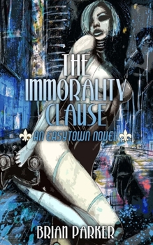 The Immorality Clause - Book #1 of the Easytown Novels
