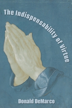 Paperback The Indispensability of Virtue Book