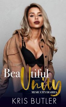 Beautiful Unity: A Dark Contemporary Motorcycle Club Romance (Music City Diaries)