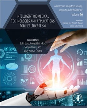 Paperback Intelligent Biomedical Technologies and Applications for Healthcare 5.0: Volume 16 Book