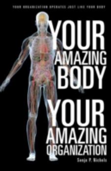 Paperback Your Amazing Body Your Amazing Organization Book